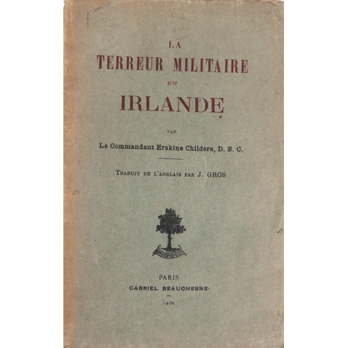 617 - Childers (Le Commandant Erskine) La Terreur Militaire en Irlande, 8vo Paris 1920. First Fr... 