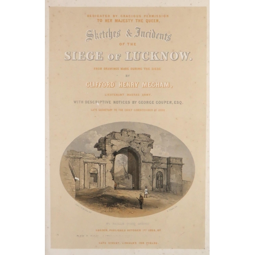 707 - With Tinted Illustrated PlatesMecham (Clifford Henry) Sketches and Incidents of the Siege of Lucknow... 