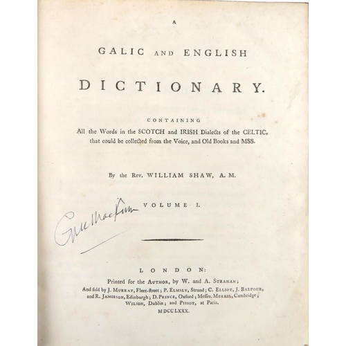 82 - Shaw (Rev. Wm.) A Gaelic and English Dictionary, 2 vols. in one, 4to Lond. 1780. First Edn., list of... 