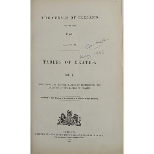 95 - Irish Census, 1851: The Census of Ireland, Part V. Tables of Deaths, folio Dublin (A. Thom.) 18... 