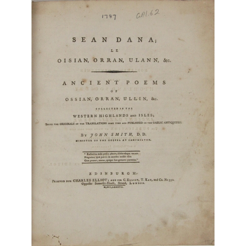 260 - Smith (John) Sean Dana; Le Oisian, Orann, Ulann, etc., 4to Edinburgh 1787. Last three leaves da... 