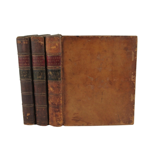 61 - Leland (Thos.) The History of Ireland, 3 vols. 4to Dublin 1773. First Edn., 3 hf. titles, cont. full... 