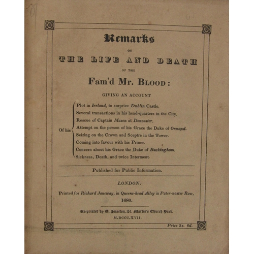 308 - Pamphlet: Remarks on The Life and Death of the Fam'd Mr. Blood, 4to Lond. 1817. Red. & bl. ... 