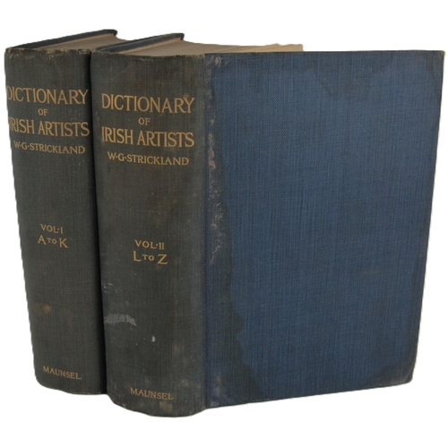 348 - Strickland (Walter G.) A Dictionary of Irish Artists, 2 vols. thick roy 8vo D. & L. 1913. First ... 