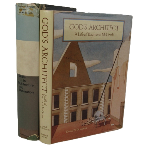 360 - O'Donovan (Donal) God's Architect - A Life of Raymond McGrath, folio Bray 1995. First Edn.... 