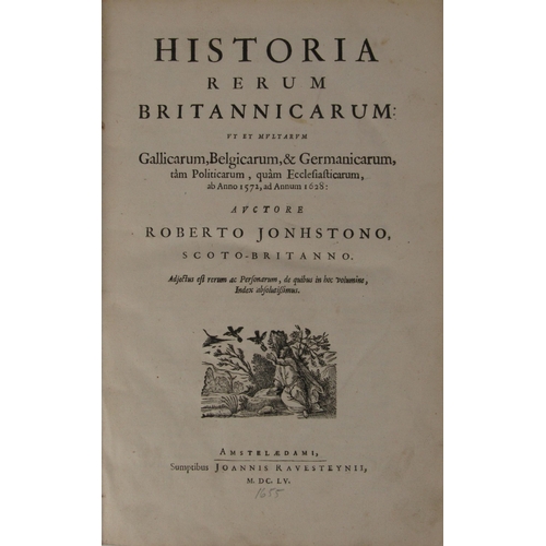 363 - Johnston (Robert) Historia Rerum Britannicarum, Ut et Multarum Gallicarum, Belgicarum, & Germani... 