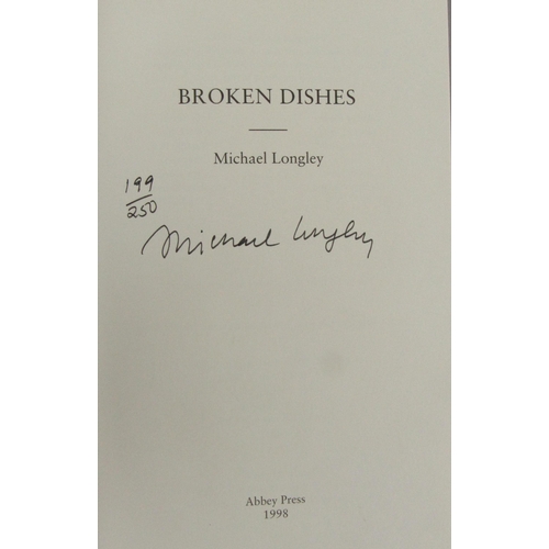 518 - Longley (Ml.) Broken Dishes, (Abbey Press 1998) First Edn., v.g. in cloth, dust wrapper. No. 199 of ... 