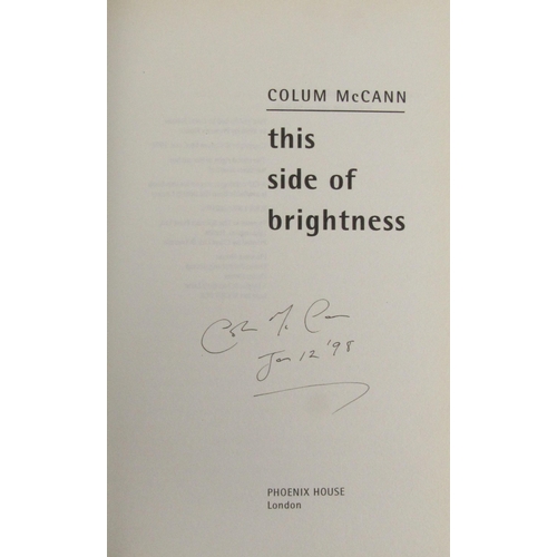 560 - McCann (Colum) This Side of Brightness, (Phoenix House 1998) First Edn., signed, dated Jan. 12, '98,... 