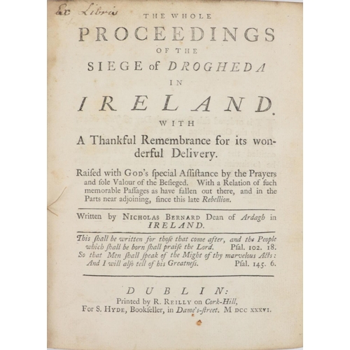 46 - Bernard (Nicholas) The Whole Proceedings of the Siege of Drogheda, To which is added, a True Ac... 