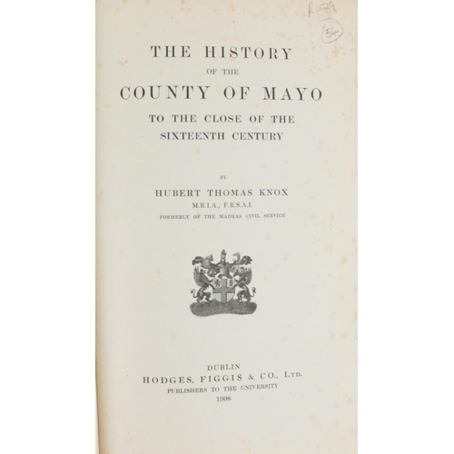 82 - Knox (H. Thos.) The History of the County of Mayo to the Close of the Sixteenth Century ro... 