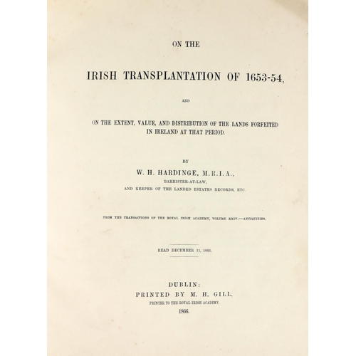 105 - Hardinge (W.H.) On the Irish Transplantation of 1653-54, and on The Extent, Value and Distribut... 