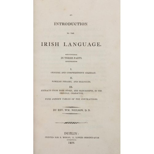 160 - Neilson (Rev. Wm.) An Introduction to the Irish Language, In three Parts, 8vo Dublin 1808. ... 