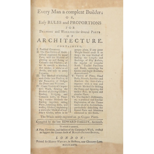 169 - Architecture:  Oakley (Ed.) Every Man a Complete Builder: or, Easy Rules and Proportions for Drawing... 