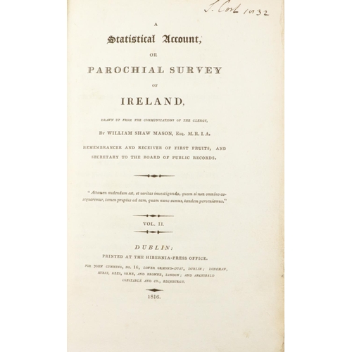 178 - Shaw Mason (Wm.) A Statistical Account or Parochial Survey of Ireland, 3 vols. thick 8vo D... 