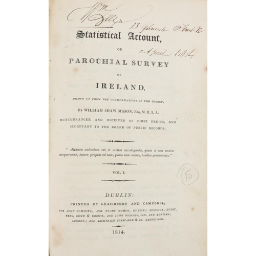 178 - Shaw Mason (Wm.) A Statistical Account or Parochial Survey of Ireland, 3 vols. thick 8vo D... 