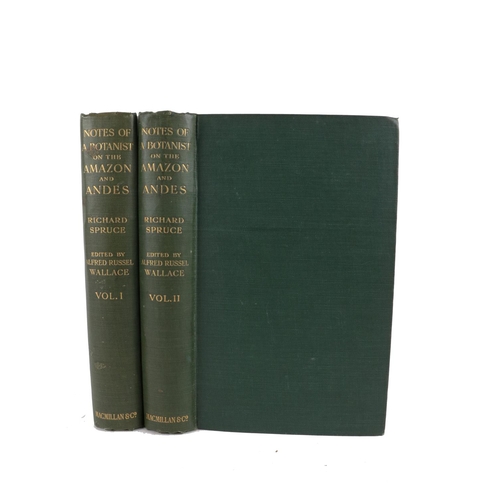 20 - Spruce (Richard) & Wallace (Alfred Russel) Notes of a Botanist on The Amazon & Andes, R... 