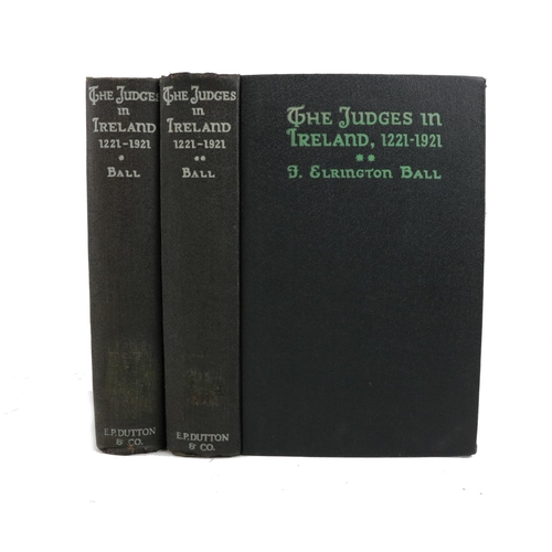 23 - Ball (F. Elrington) The Judges in Ireland, 1221 - 1921, 2 vols. N. York 1927. First Americ... 