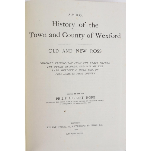 51 - Co. Wexford: Hore (P.H.) History of the Town and County of Wexford, 6 vols. 4to Reprint Ed... 