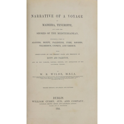 70 - Wilde (W.R.) Narrative of a Voyage to Madeira, Tenerife, and along the Shores of the Mediterranean, ... 