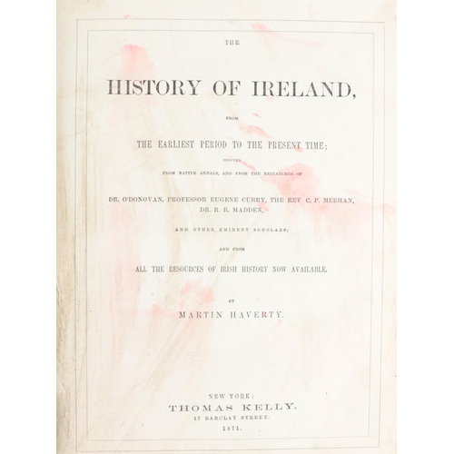 75 - American Binding:  Haverty (Martin) The History of Ireland, lg. thick 4to New York (T. Kelly) 1871. ... 