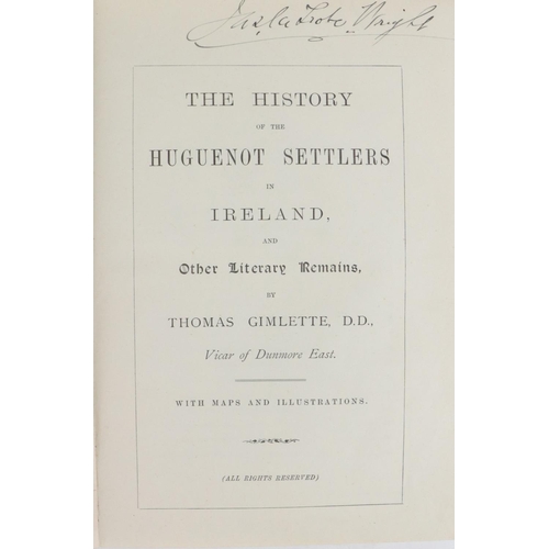 81 - Gimlette (Thos.) Vicar of Dunmore East. The History of the Huguenot Settlers in Ireland, and Other L... 