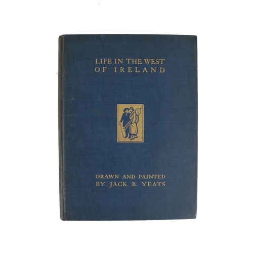 83 - Yeats (Jack B.) Life in the West of Ireland, 4to Dublin & L. (Maunsel & Co.) 1912. ... 