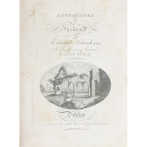 91 - Ledwich (Ed.) Antiquities of Ireland, lg. 4to Dublin (J. Jones) 1804. Second Edn., add. engd. title,... 