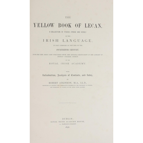 98 - Atkinson (Rob.)ed. The Yellow Book of Lecan, A Collection of Pieces (Prose and Verse) in the Ir... 