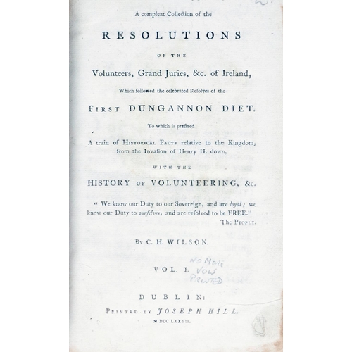 229 - Wilson (C.H.) .. Collection of Resolutions of Volunteers Juries, etc. of Ireland, which followe... 