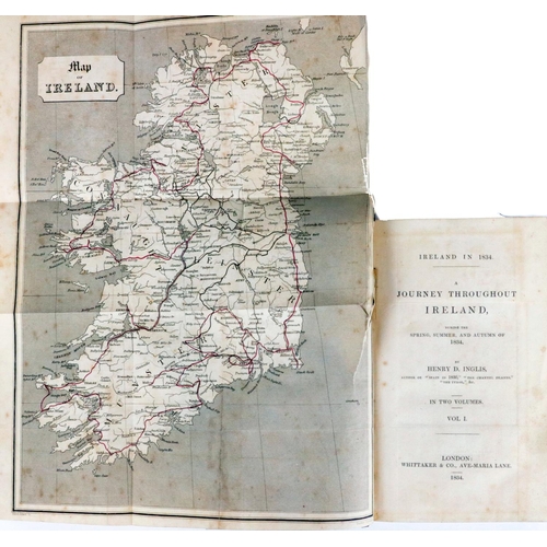 237 - Irish Travel: Inglis (H.D.) A Journey through Ireland, 2 vols. Lond. 1834.  First Edn., 2 fold. map ... 