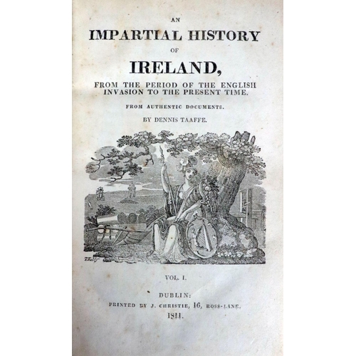 239 - Taaffe (Dennis) An Impartial History of Ireland, From the Period of the English Invasion to the Pres... 