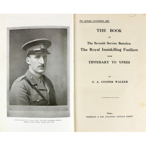 244 - Military: Walker (G.A. Cooper) The Book of the Seventh Service Battalion The Royal Inniskilling... 