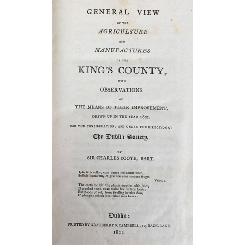 249 - R.D.S.: Coote (Sir Chas.) General View of the Agriculture and Manufactures of the Kings County, with... 