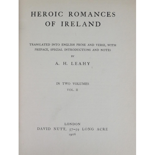 262 - Leahy (A.H.) Heroic Romances of Ireland, 2 vols. Lond. 1905, orig. decor. cloth; Cross (T.... 