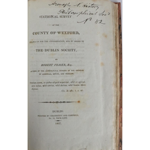 265 - R.D.S.:- Fraser (Robert) Statistical Survey of the County of Wexford,... by Order of The Dublin... 