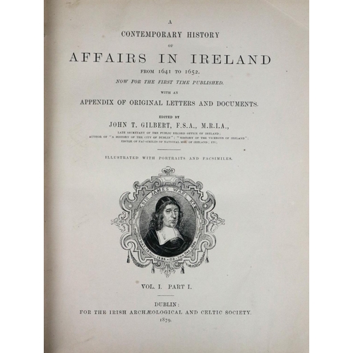 282 - Gilbert (John T.) A Contemporary History of the Affairs in Ireland from 1641-1652, 3vols. in 4,... 