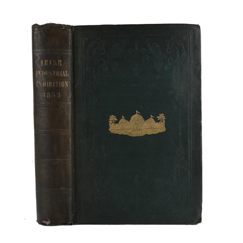 286 - Sproule (John)ed. The Irish Industrial Exhibition of 1853, A Detailed Catalogue of its Con... 