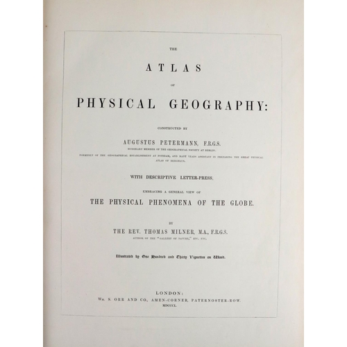 302 - Atlas: Petermann (Aug.) The Atlas of Physical Geography, folio Lond. 1850. 15 full page hand cold. m... 