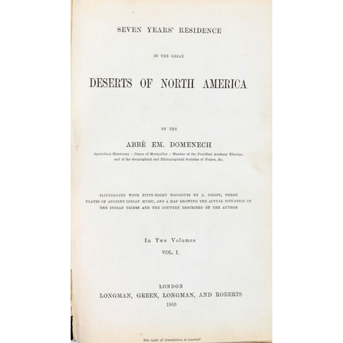 348 - Domenech (Abbe Em.) Seven Years' Residence in the Great Deserts of North America, 2 vols. 8vo L... 