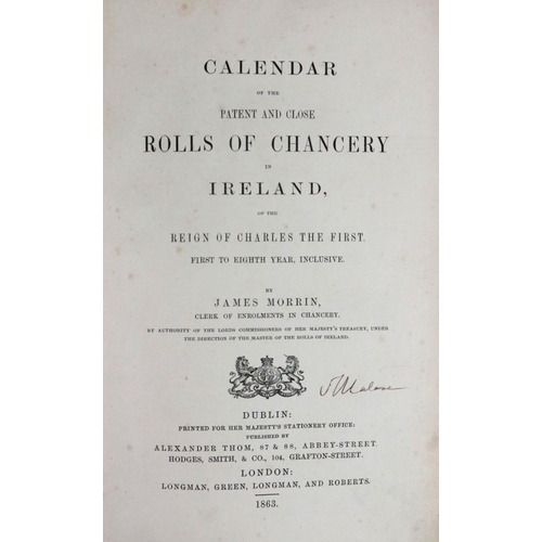 494 - Morrin (James)ed. Calendar of the Patent and Close Rolls of Chancery in Ireland,  Henry VI... 