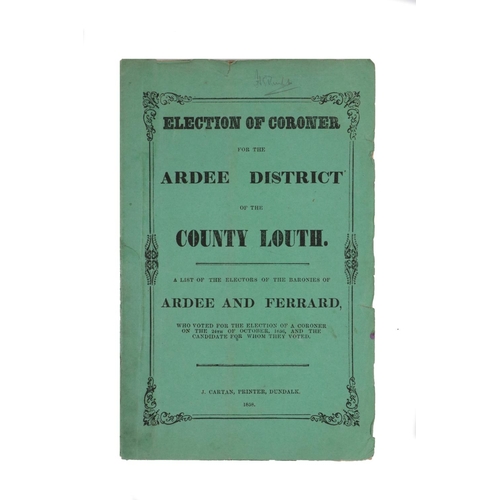 553 - Scarce Provincial PrintingCo. Louth: Pamphlet - Election of Coroner for the Ardee District of County... 