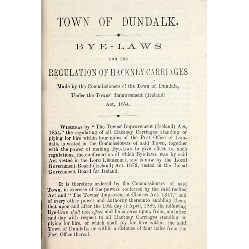 556 - Co. Louth: Dundalk Town Commission - Bye Laws made Under The Towns Improvement (Ireland) Act, 1854, ... 