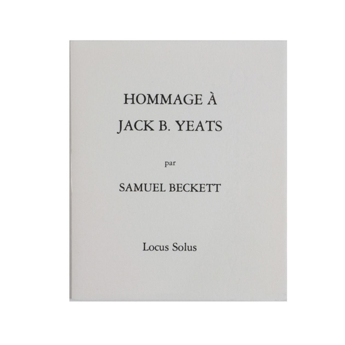 699 - Beckett (Samuel) Hommage A Jack B. Yeats, 12mo, Dublin (Locus Sous) 1988, Limited Edn., No. 26/54 co... 