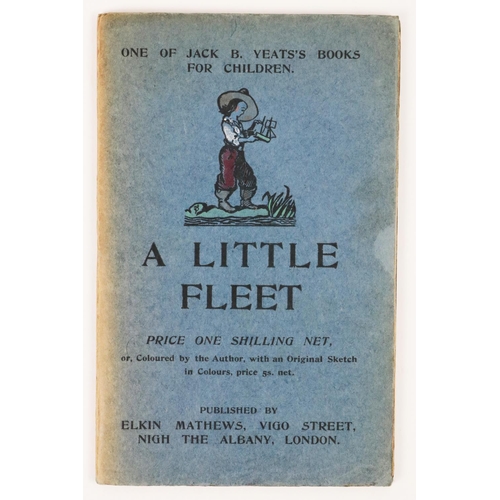 712 - Yeats (Jack B.) A Little Fleet. One of Jack Yeats’s Books for Children. L. n.d. [1909]. Card covers ... 