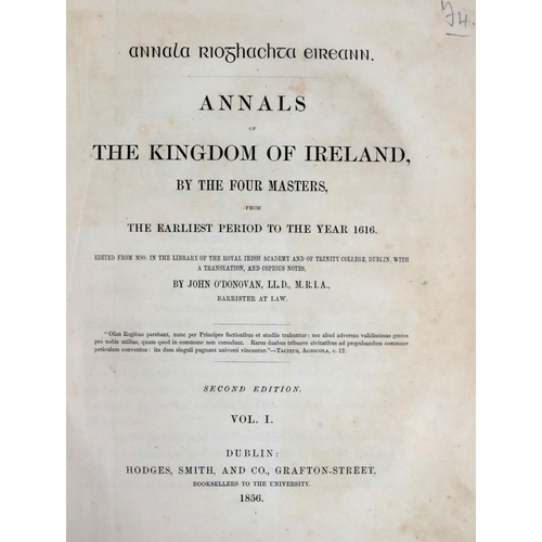 408 - O'Donovan (John) Annals of the Kingdom of Ireland, by the Four Masters,  7 vols., D. (Hodg... 