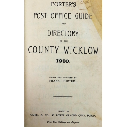 835 - Co. Wicklow Directory:  Porter (Frank) Post Office Guide and Directory of the County of Wicklow 1910... 