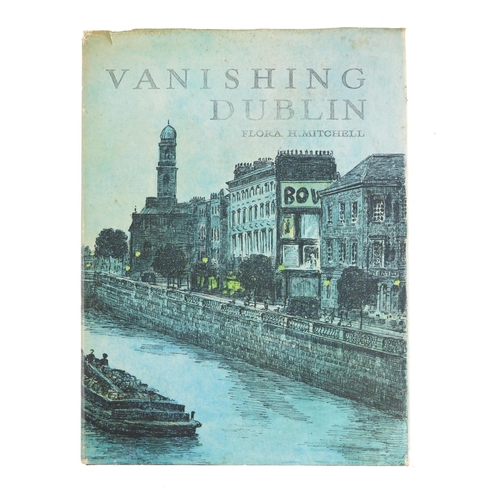 354 - Mitchell (Flora H.) Vanishing Dublin, 4to D. (Allen & Figgis) 1966, First Edn., illust... 