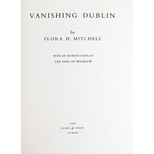 354 - Mitchell (Flora H.) Vanishing Dublin, 4to D. (Allen & Figgis) 1966, First Edn., illust... 