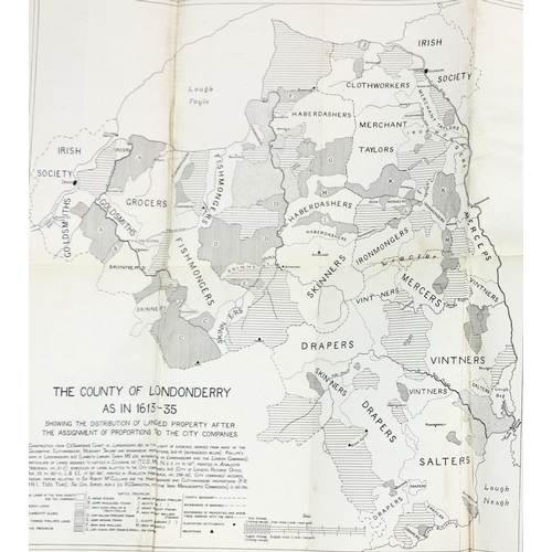 116 - Moody (T.W.) The Londonderry Plantation 1609-41, 8vo Belfast 1939. First Edn., lg. fold. m... 