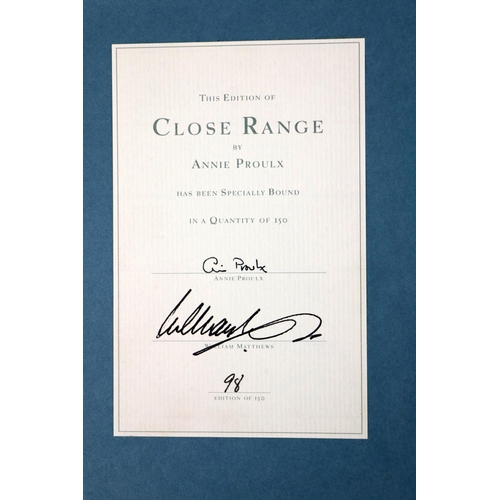 30 - All Signed CopiesProulx (Annie) Close Range - Wyoming Stories, roy 8vo N.Y. (Scribner) 1999. Special... 